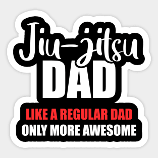 Jiu-jitsu dad, Gift for BJJ dad, Jiu Jitsu father Sticker